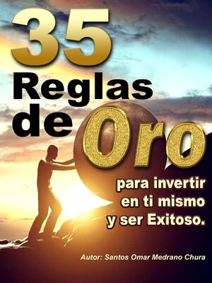 cover image of 35 Reglas de Oro para invertir en ti mismo y ser exitoso.